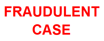 FRAUDULENT CASE